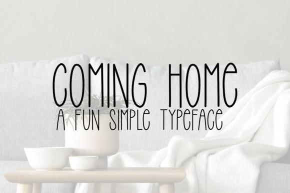 Coming Home: A Clean, Modern Font for Every Project