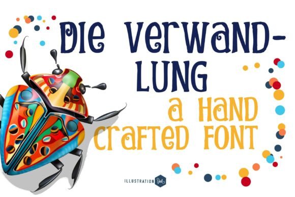 Die Verwandlung: A Font for Storytellers and Artisans