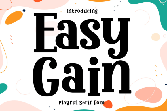 Easy Gain: A Slab Serif for Impactful Design