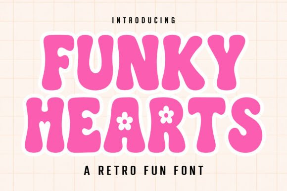 Funky Hearts: The Groovy Display Font for Sweet Designs