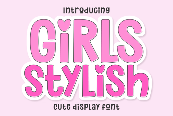 Girls Stylish: A Playful Display Font for Creative Projects