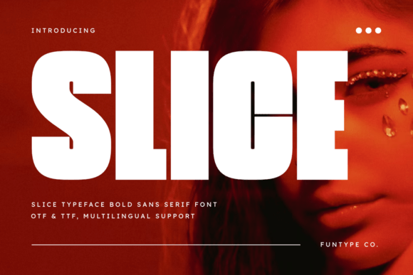 Slice: The Bold Sans Serif for Commanding Design