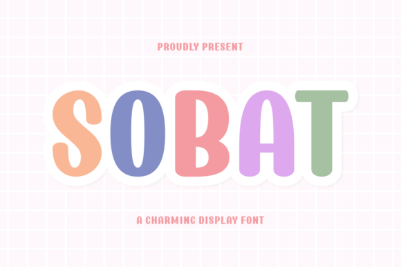 Sobat: The Energetic Display Font for Bold, Happy Designs